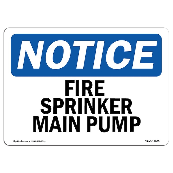 OSHA Notice Sign, Fire Sprinkler Main Pump, 18in X 12in Aluminum, 12" W, 18" L, Landscape